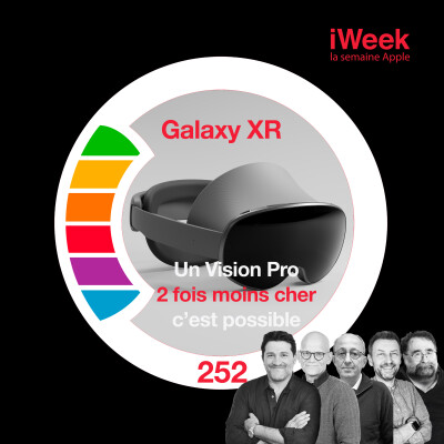 252- Samsung-Google et le Galaxy XR : un Vision Pro 2x moins cher, c’est possible.
